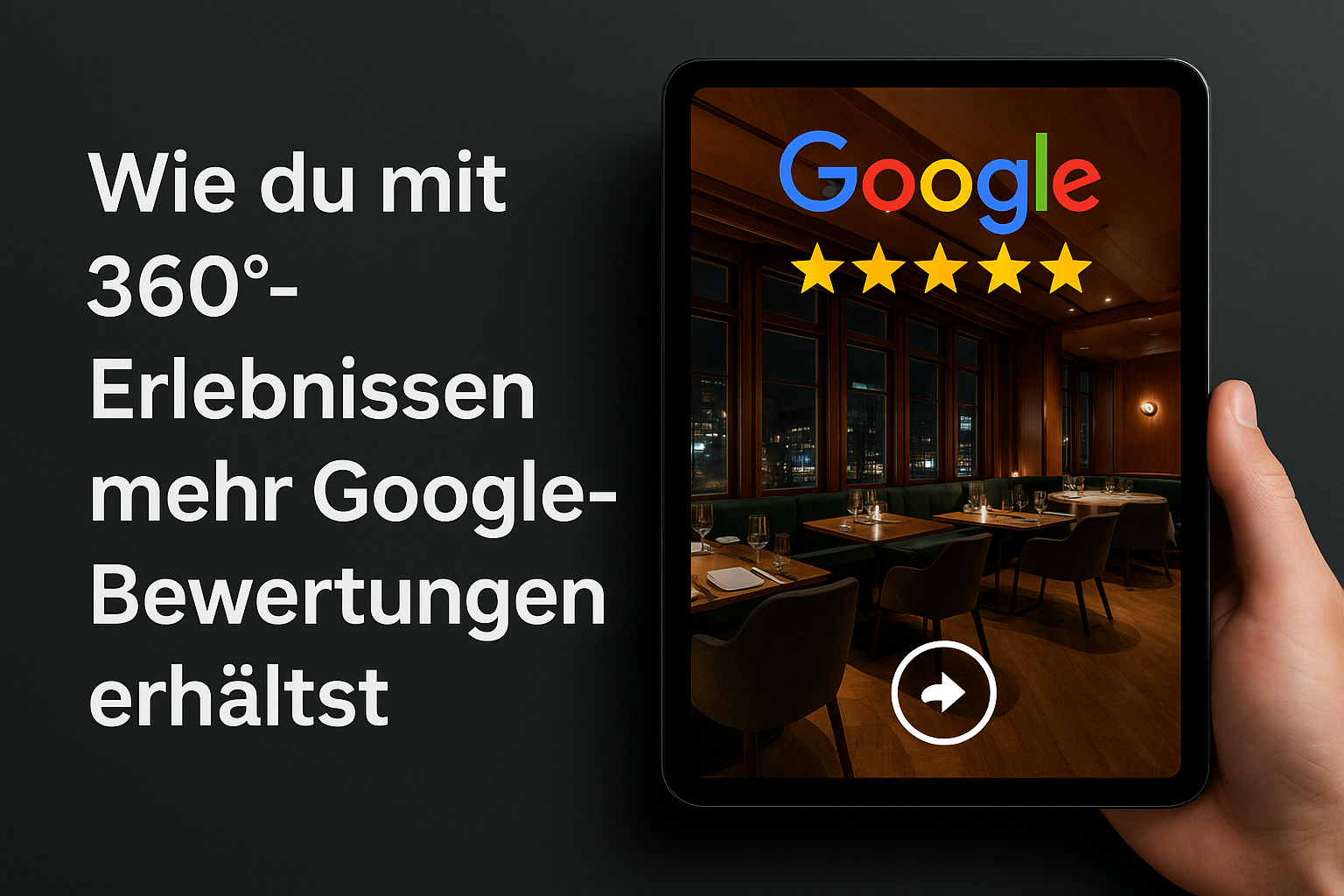 360-Grad-Rundgang in modernem Restaurant auf Tablet – digitale Gästebindung durch virtuelle Tour